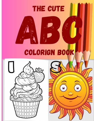 Abc Coloring Book Cute Coloring Page for Todlers and Preschool Kids 2-5 Years