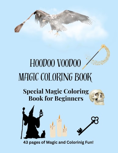 Hoodoo Voodoo Magic Coloring Book May All Your Wishes Come True