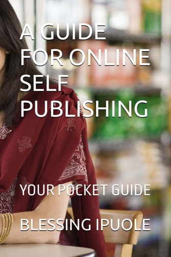 A Guide for Online Self Publishing Your Pocket Guide