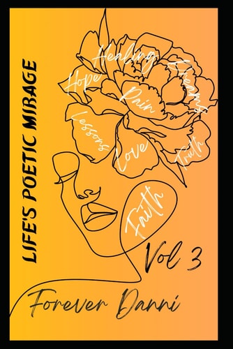Life's Poetic Mirage Volume 3