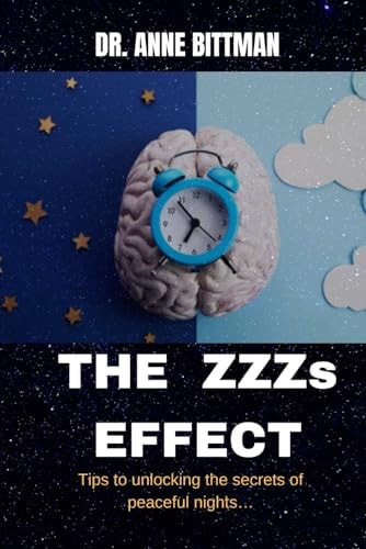 THE ZZZs EFFECT Tips To Unlocking The Secrets Of Peaceful Nights