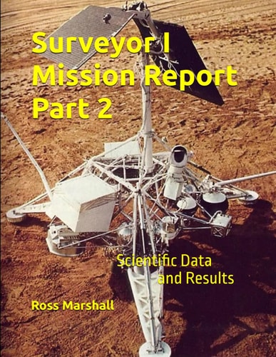 Surveyor I Mission Report Part 2 Scientific Data and Results