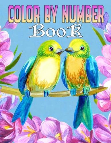 Color By Number Book Large Print Activity Coloring Page for Adults With Animals, Flowers, Patterns, Nature, Landscapes & Much More Relaxation and Stress Relief Designs