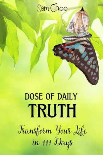 Dose of Daily Truth Transform Your Life in 111 Days