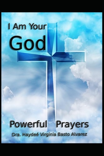 I Am Your God Powerful Prayers