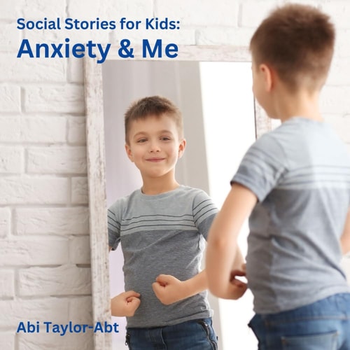 Anxiety & Me Social Stories for Kids