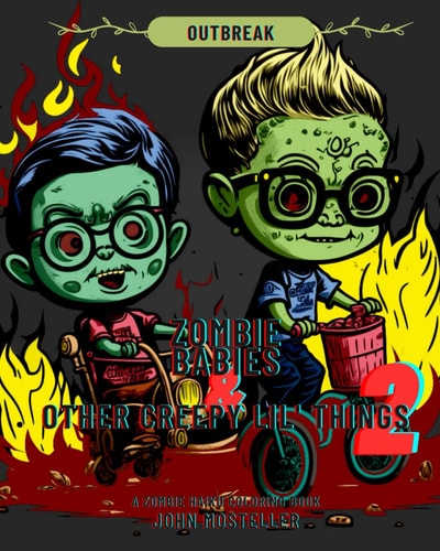 Zombie Babies and Other Creepy Lil Things 2 Outbreak