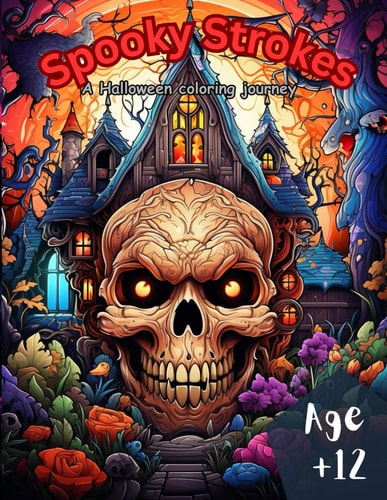 "Spooky Strokes A Halloween Coloring Journey"