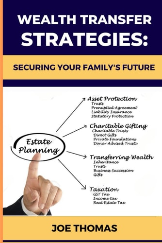 Wealth Transfer Strategies Securing Your Family's Future: Securing Your Family's Future