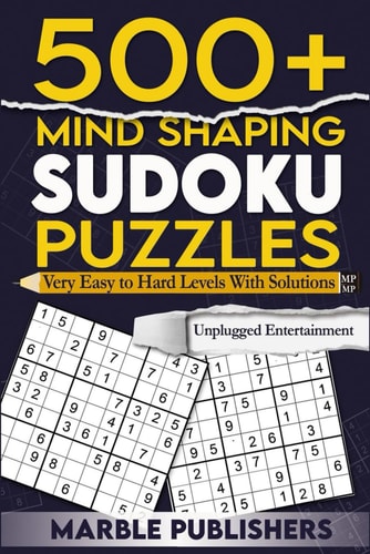 500+ Mind Shaping Sudoku Puzzles Very Easy to Hard Levels With Solutions Unplugged Entertainment