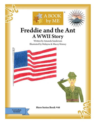 Freddie and the Ant A WWII Story