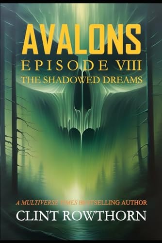 AVALONS Episode 8 The Shadowed Dreams