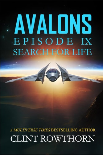 AVALONS Episode IX Search for Life