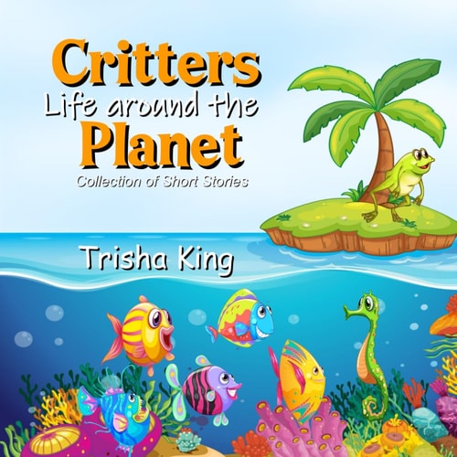 Critters Life Around the Planet