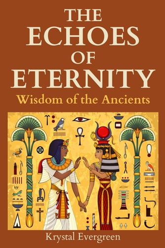 The Echoes of Eternity Wisdom of the Ancients