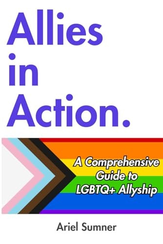 Allies in Action A Comprehensive Guide to LGBTQ+ Allyship