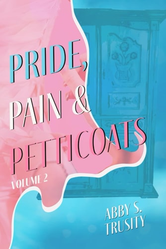 Pride, Pain & Petticoats Volume 2