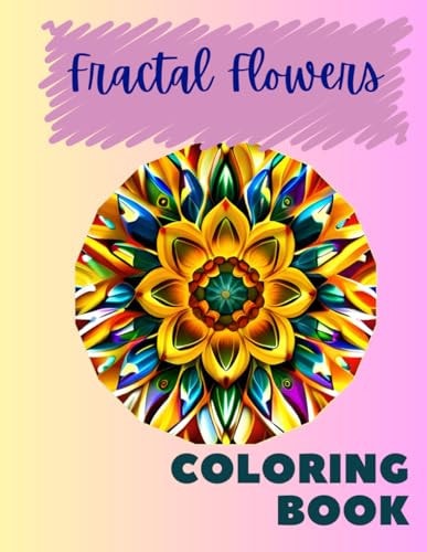 Coloring Book Mandala/Fractal-Style Flower Patterns: Flower Patterns