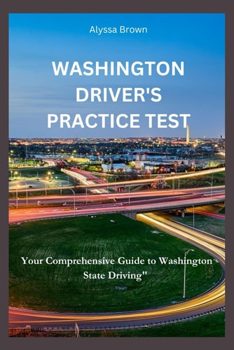 Washington Driver's Practice Test Your Comprehensive Guide to Washington State Driving
