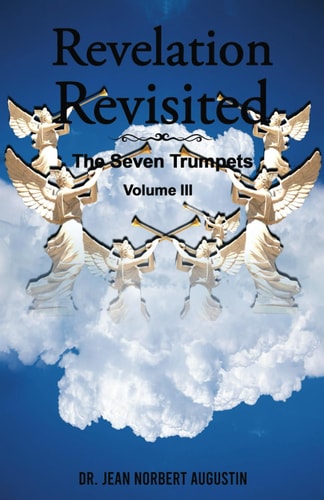 Revelation Revisited The Seven Trumpets