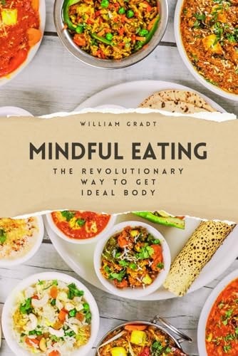 Mindful Eating The Revolutionary Way to Get Ideal Body