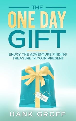 The One Day Gift Enjoy The Adventure Finding Treasure in Your Present