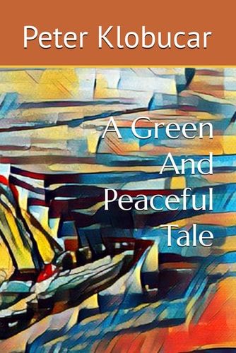 A Green And Peaceful Tale