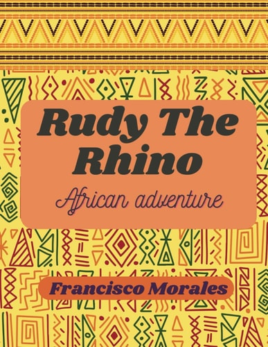 Rudy the Rhino African Adventure.