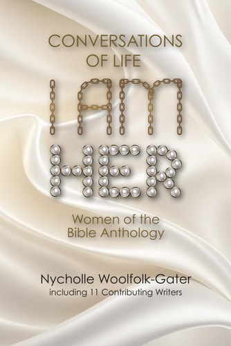 Conversations of Life, I AM HER Women of the Bible Anthology