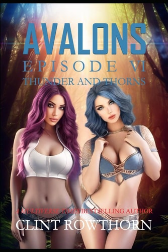 AVALONS Episode VI Thunder and Thorns