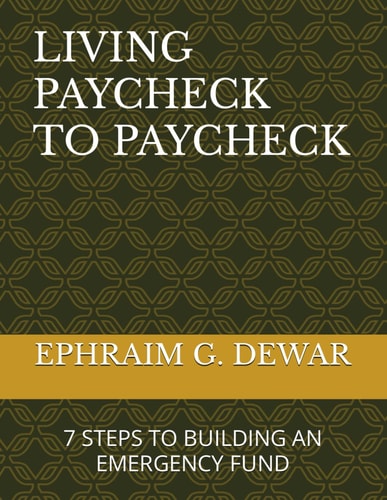 Living Paycheck to Paycheck 7 Steps to Building an Emergency Fund