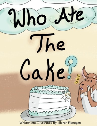 WHO ATE THE CAKE?.
