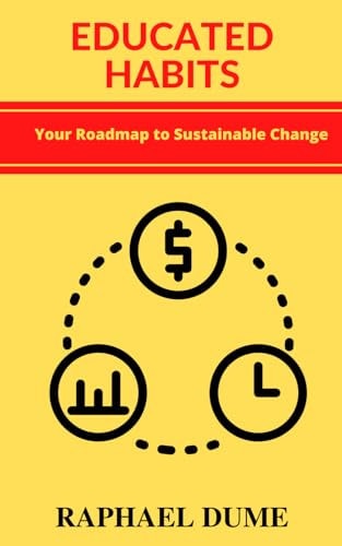 Educated Habits Your Roadmap to Sustainable Change