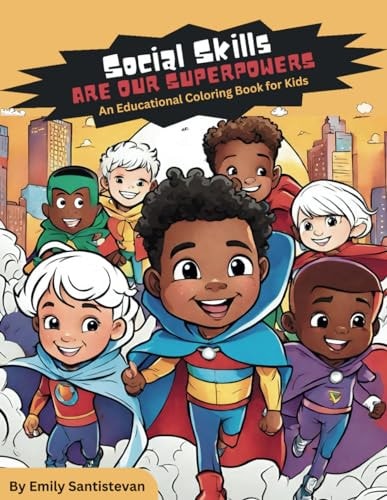Social Skills Are Our Superpowers An Educational Coloring Book For Kids