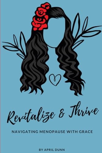 Revitalize & Thrive Navigating Menopause with Grace
