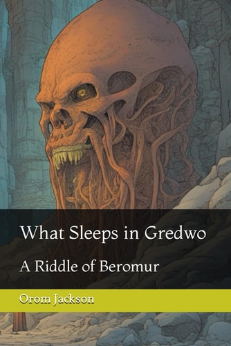What Sleeps in Gredwo A Riddle of Beromur
