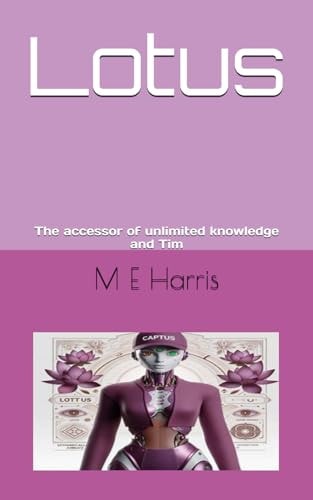 Lotus. The Accessor of Unlimited Knowledge and Tim