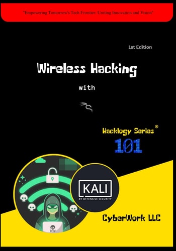 Wireless Hacking with Kali Linux CyberWork LLC