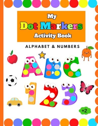 Dot Markers Activity Book Alphabet & Numbers For Toddlers and Preschoolers
