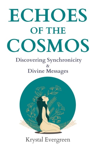 Echoes of the Cosmos Discovering Synchronicity and Divine Messages