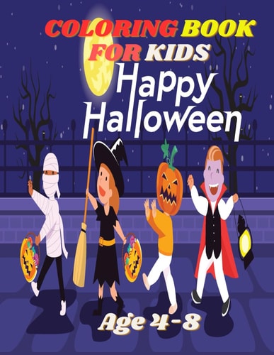 Happy Halloween Coloring Book For Kids Color Your Halloween Dreams: Spooky and Sweet"