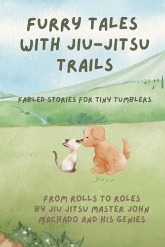 From Rolls to Roles Furry Tales with Jiu-Jitsu Trails Fabled Stories for Tiny Tumblers