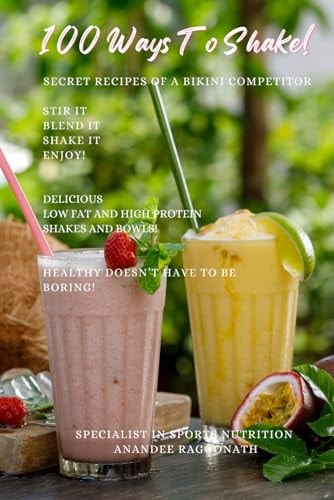 100 Ways To Shake! Secret Recipes Of A Bikini Competitor