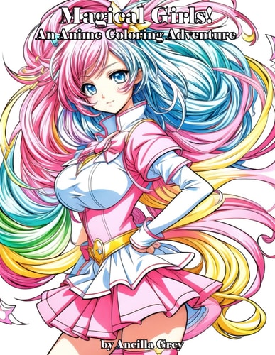 Magical Girls! An Anime Coloring Adventure.