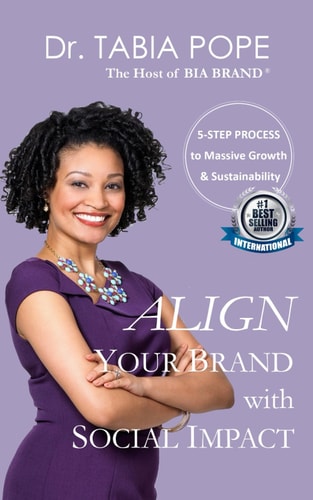 Align Your Brand with Social Impact The 5-Step Process to Massive Growth and Sustainability