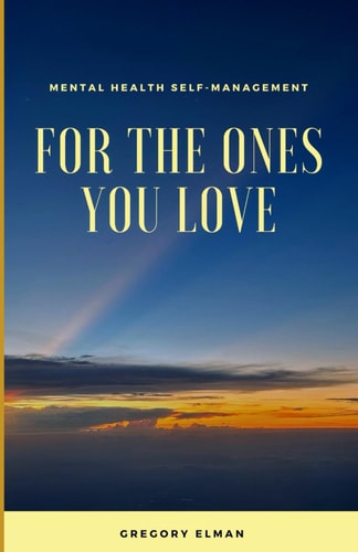 Mental Health Self-Management For the Ones You Love