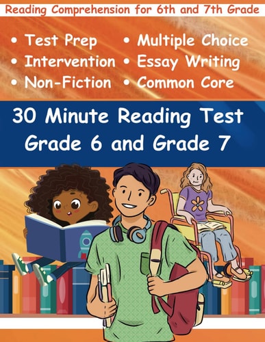 30 Minute Reading Test Grade 6 and Grade 7 Reading Comprehension for 6th and 7th Grade