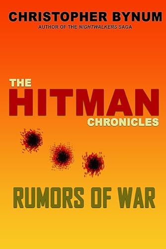 The Hitman Chronicles Rumors of War