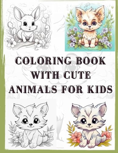 Coloring Book With Cute Animals For Kids Cute Little Animal Coloring Book for Kids.