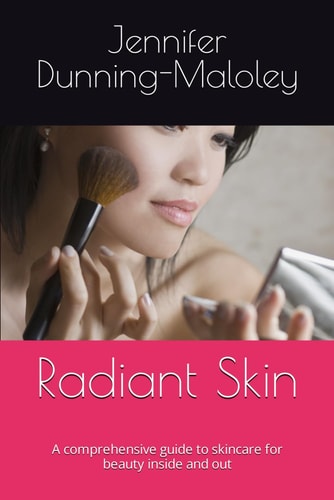 Radiant Skin A Comprehensive Guide to Skincare for Beauty Inside and Out